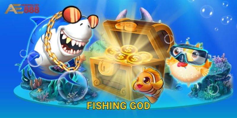 Fishing God Ae888 sh – Thần Câu Cá Tối Thượng
