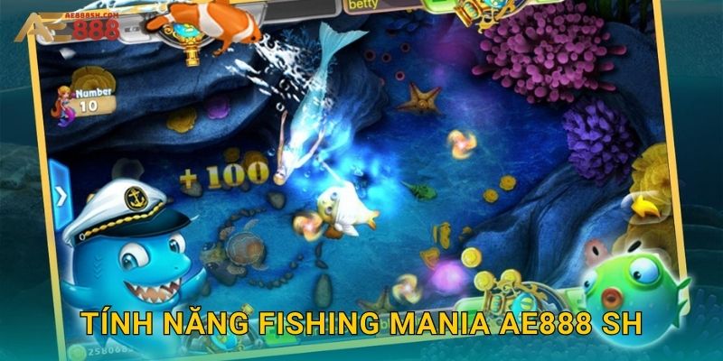 Tính năng Fishing Mania ae888 sh