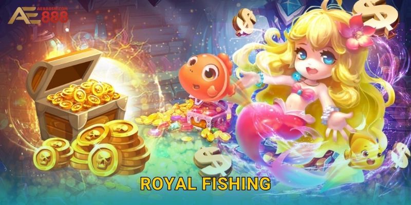 Royal Fishing Ae888 sh – Câu Cá Hoàng Gia Đẳng Cấp