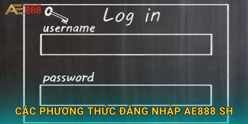 Các phương thức đăng nhập ae888 sh