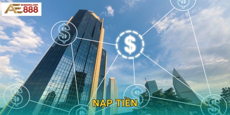 Nạp Tiền Ae888 sh – Giao Dịch Nhanh Chỉ 1 Phút